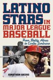 Latino Stars in Major League Baseball (eBook, ePUB) Latino Stars in Major League Baseball (eBook, ePUB)
