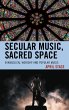 Secular Music, Sacred Space (eBook,... - Bild 1