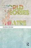 World Theories of Theatre (eBook, ePUB)
