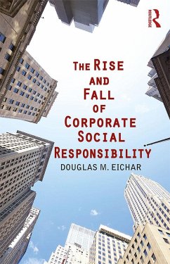The Rise and Fall of Corporate Social Responsibility (eBook, ePUB) - Eichar, Douglas M.