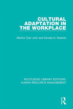 Cultural Adaptation in the Workplace (eBook, ePUB) - John, Martha Tyler; Roberts, Donald G.