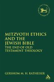 Mitzvoth Ethics and the Jewish Bible (eBook, PDF)