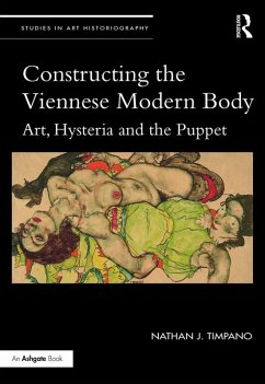 Constructing the Viennese Modern Body (eBook, ePUB) - Timpano, Nathan