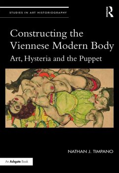 Constructing the Viennese Modern Body (eBook, PDF) - Timpano, Nathan