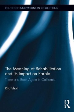 The Meaning of Rehabilitation and its Impact on Parole (eBook, PDF) - Shah, Rita
