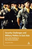Security Challenges and Military Politics in East Asia (eBook, PDF)