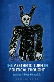 The Aesthetic Turn in Political Thought (eBook, ePUB)