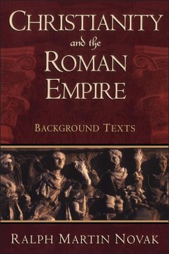 Christianity and the Roman Empire (eBook, PDF) - Novak, Ralph Martin