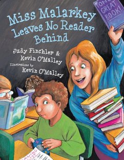 Miss Malarkey Leaves No Reader Behind (eBook, PDF) - O'Malley, Kevin; Finchler, Judy Miss Malarkey Leaves No Reader Behind (eBook, PDF) - O'Malley, Kevin; Finchler, Judy