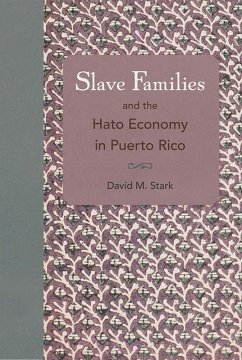Cover Slave Families and the Hato Economy in Puerto Rico (eBook, ePUB)
