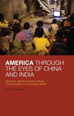 America Through the Eyes of China and India (eBook, PDF) - Sherman, Edward D.