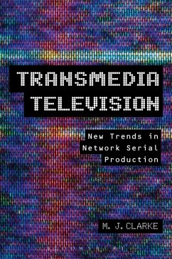 Transmedia Television (eBook, PDF) - Clarke, M. J.
