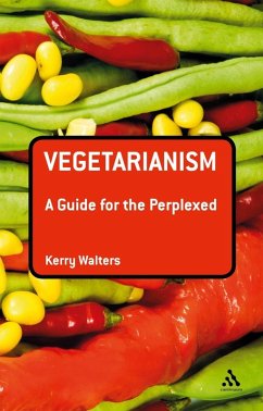 Vegetarianism: A Guide for the Perplexed (eBook, PDF) - Walters, Kerry