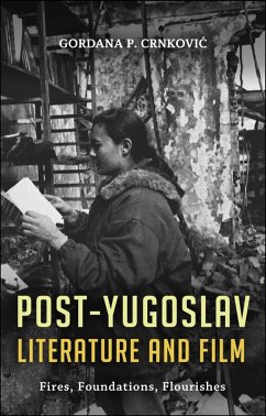 Post-Yugoslav Literature and Film (eBook, PDF) - Crnkovic, Gordana P.