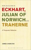 Non-dualism in Eckhart, Julian of Norwich and Traherne (eBook, PDF)