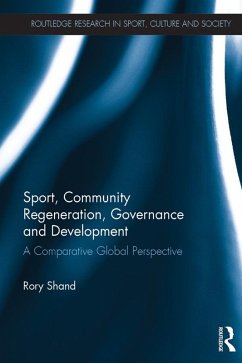 Sport, Community Regeneration, Governance and Development (eBook, ePUB) - Shand, Rory
