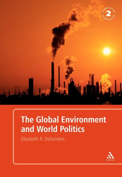 The Global Environment and World Politics (eBook, PDF) The Global Environment and World Politics (eBook, PDF)