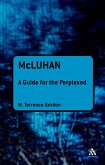 McLuhan: A Guide for the Perplexed (eBook, ePUB)