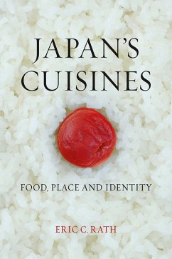 Japan's Cuisines (eBook, ePUB) - Eric C. Rath, Rath
