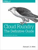 Cloud Foundry: The Definitive Guide (eBook, PDF)