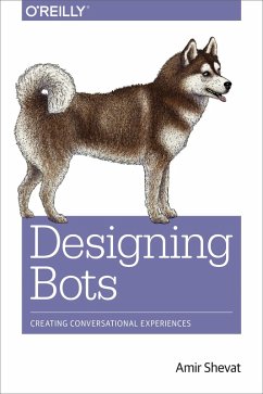Designing Bots (eBook, ePUB) - Shevat, Amir
