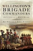 Wellington's Brigade Commanders (eBook, ePUB)