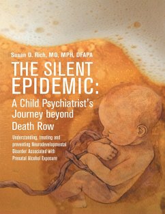 The Silent Epidemic: A Child Psychiatrist's Journey Beyond Death Row (eBook, ePUB) - Rich, Md