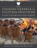 From Cooking Vessels to Cultural Practices in the Late Bronze Age Aegean (eBook, ePUB)