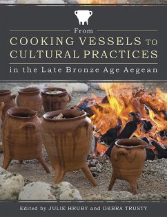 From Cooking Vessels to Cultural Practices in the Late Bronze Age Aegean (eBook, ePUB) - Hruby, Julie