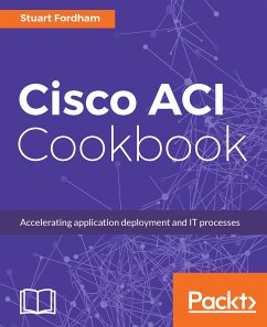 Cisco ACI Cookbook (eBook, ePUB) - Fordham, Stuart