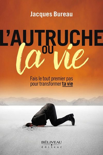 L'Autruche ou la vie : Fais le tout premier pas pour transformer ta vie (eBook, ePUB)