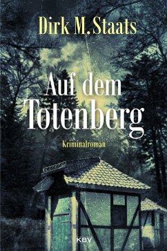 Auf dem Totenberg (eBook, ePUB) - Staats, Dirk M.