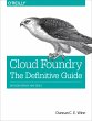 Cloud Foundry: The Definitive Guide... - Bild 1