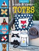 Cute & Clever Totes (eBook, ePUB) Cute & Clever Totes (eBook, ePUB)