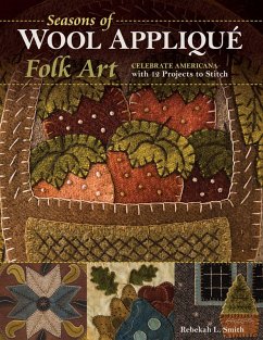 Seasons of Wool Appliqué Folk Art (eBook, ePUB) - Smith, Rebekah L.