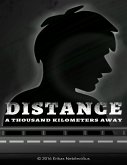 Distance: A Thousand Kilometers Away (eBook, ePUB)
