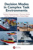 Decision Modes in Complex Task Environments (eBook, PDF) Decision Modes in Complex Task Environments (eBook, PDF)
