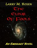 The Elixir of Fools: An Emissary Novel (eBook, ePUB)