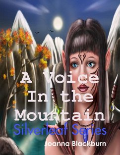 A Voice In the Mountain: Silverleaf Series (eBook, ePUB) - Blackburn, Joanna