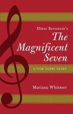 Elmer Bernstein's The Magnificent Seven (eBook, ePUB)