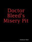 Doctor Bleed's Misery Pit (eBook, ePUB)