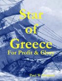 Star of Greece - For Profit & Glory (eBook, ePUB)