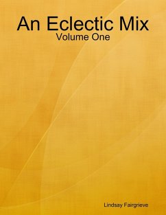 An Eclectic Mix - Volume One (eBook, ePUB) - Fairgrieve, Lindsay