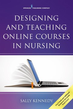 Designing and Teaching Online Courses in Nursing (eBook, ePUB) - Kennedy, Sally