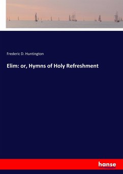 Elim: or, Hymns of Holy Refreshment