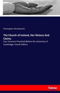 The Church of Ireland, Her History And Claims