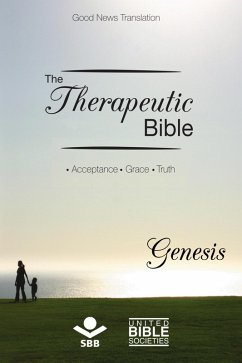 The Therapeutic Bible - Genesis (eBook, ePUB) - Brasil, Sociedade Bíblica do