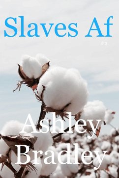 Slaves Af #2 (eBook, ePUB) - Bradley, Ashley