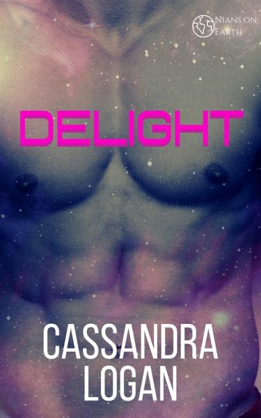 Delight (Nians on Earth, #3) (eBook, ePUB) Delight (Nians on Earth, #3) (eBook, ePUB)