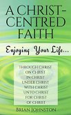 A Christ-centred Faith (eBook, ePUB) A Christ-centred Faith (eBook, ePUB)